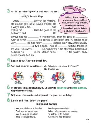 19
Tell your classmates what you do on your school day.
 