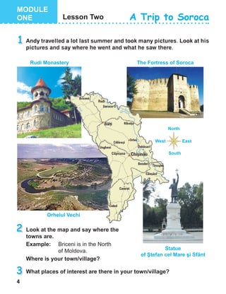 4
Andy travelled a lot last summer and took many pictures. Look at his
pictures and say where he went and what he saw there.
 