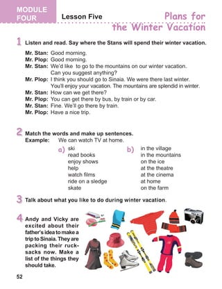 52
Talk about what you like to do during winter vacation.
 