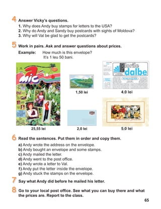 65
4,0 lei
5,0 lei
f)	Andy put the letter inside the envelope.
 