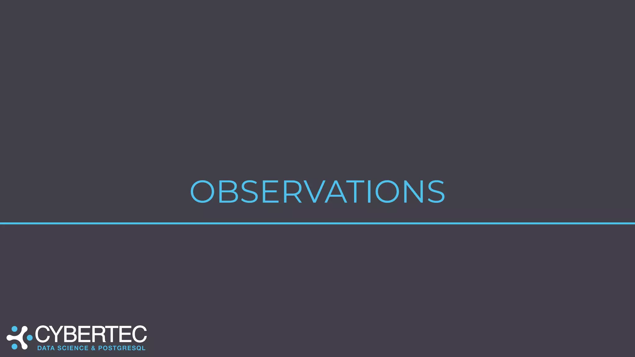 OBSERVATIONS
 