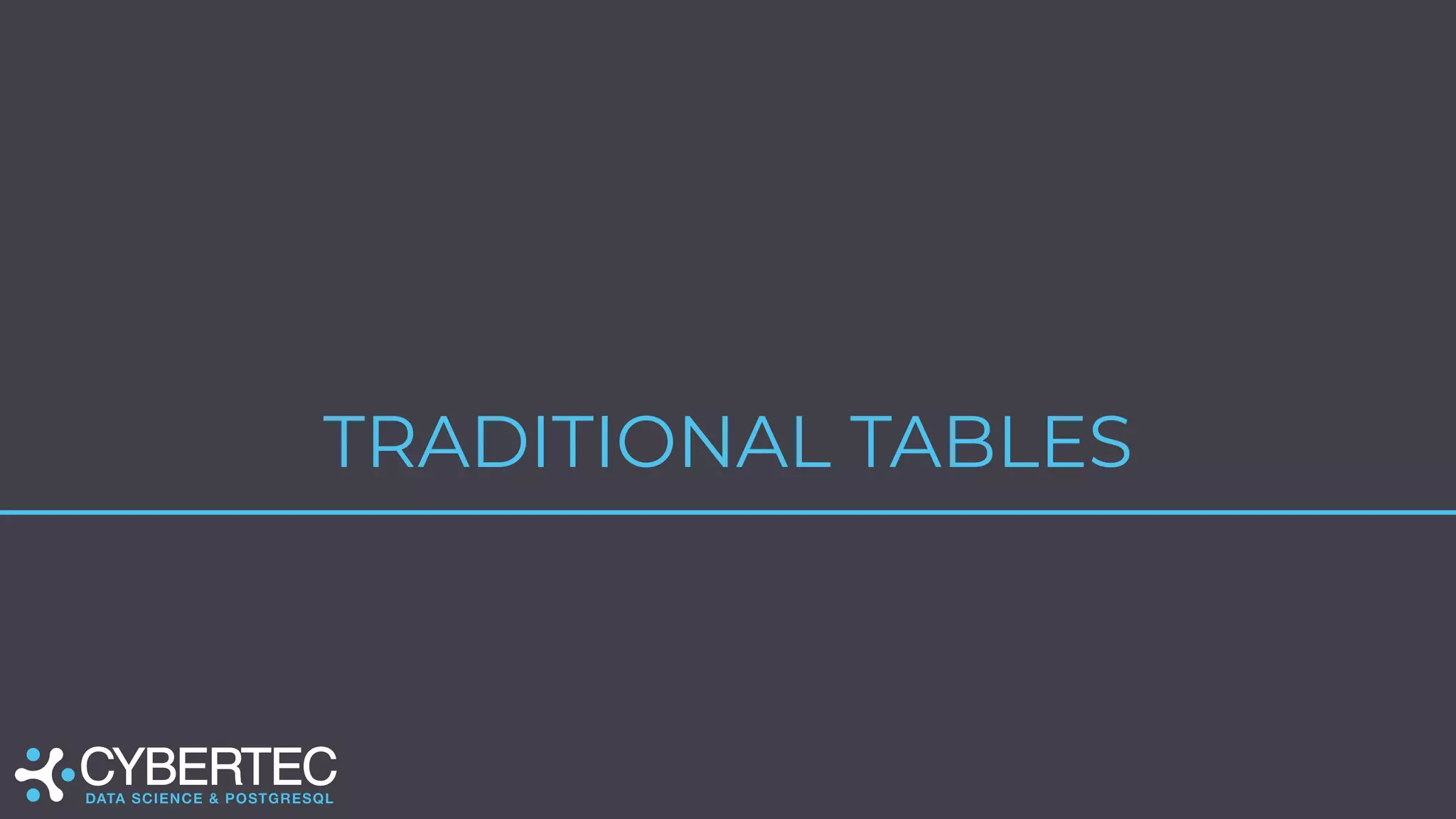 TRADITIONAL TABLES
 