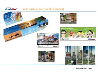 Local case study (Brand re-launch)
 