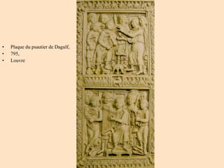 Plaque du psautier de Dagulf,  795,  Louvre 