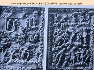 Livre de prière de CHARLES LE CHAUVE, psaume 26(g) et 24(f) 