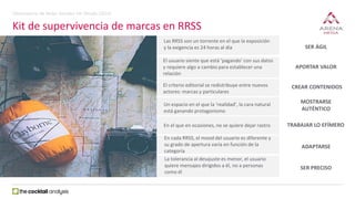 Kit de supervivencia de marcas en RRSS
Las RRSS son un torrente en el que la exposición
y la exigencia es 24 horas al día ...