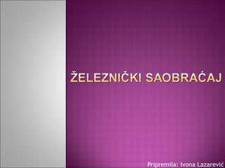 Pripremila: Ivona Lazarević
 