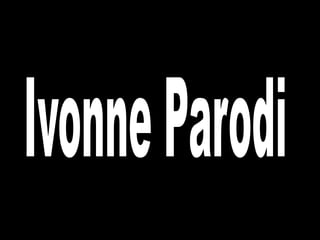 Ivonne Parodi 
