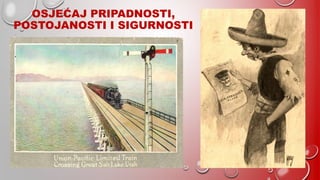 OSJEĆAJ PRIPADNOSTI,
POSTOJANOSTI I SIGURNOSTI
 
