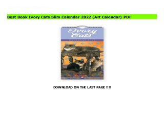 DOWNLOAD ON THE LAST PAGE !!!!
Download Here https://ebooklibrary.solutionsforyou.space/?book=183964673X A treat for cat lovers everywhere, this slim calendar showcases 12 paintings by the celebrated artist Lesley Anne Ivory, whose work is admired worldwide for her unique and intricate portrayals of cats on richly decorative backgrounds. Accompany Motley, Spiro, Mintaka and other feline friends through the seasons with this lovely calendar. Download Online PDF Ivory Cats Slim Calendar 2022 (Art Calendar) Download PDF Ivory Cats Slim Calendar 2022 (Art Calendar) Read Full PDF Ivory Cats Slim Calendar 2022 (Art Calendar)
Best Book Ivory Cats Slim Calendar 2022 (Art Calendar) PDF
 
