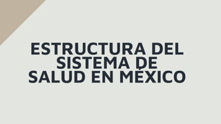 sistema de salud en mexico y sus derivados | PDF