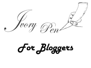 For Bloggers
 