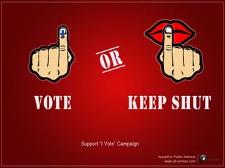"I Vote" Campaign Creatives