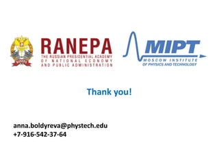 Thank you!
anna.boldyreva@phystech.edu
+7-916-542-37-64
 