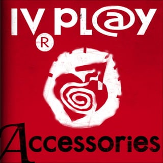 IV PL@Y Fashion Accesories