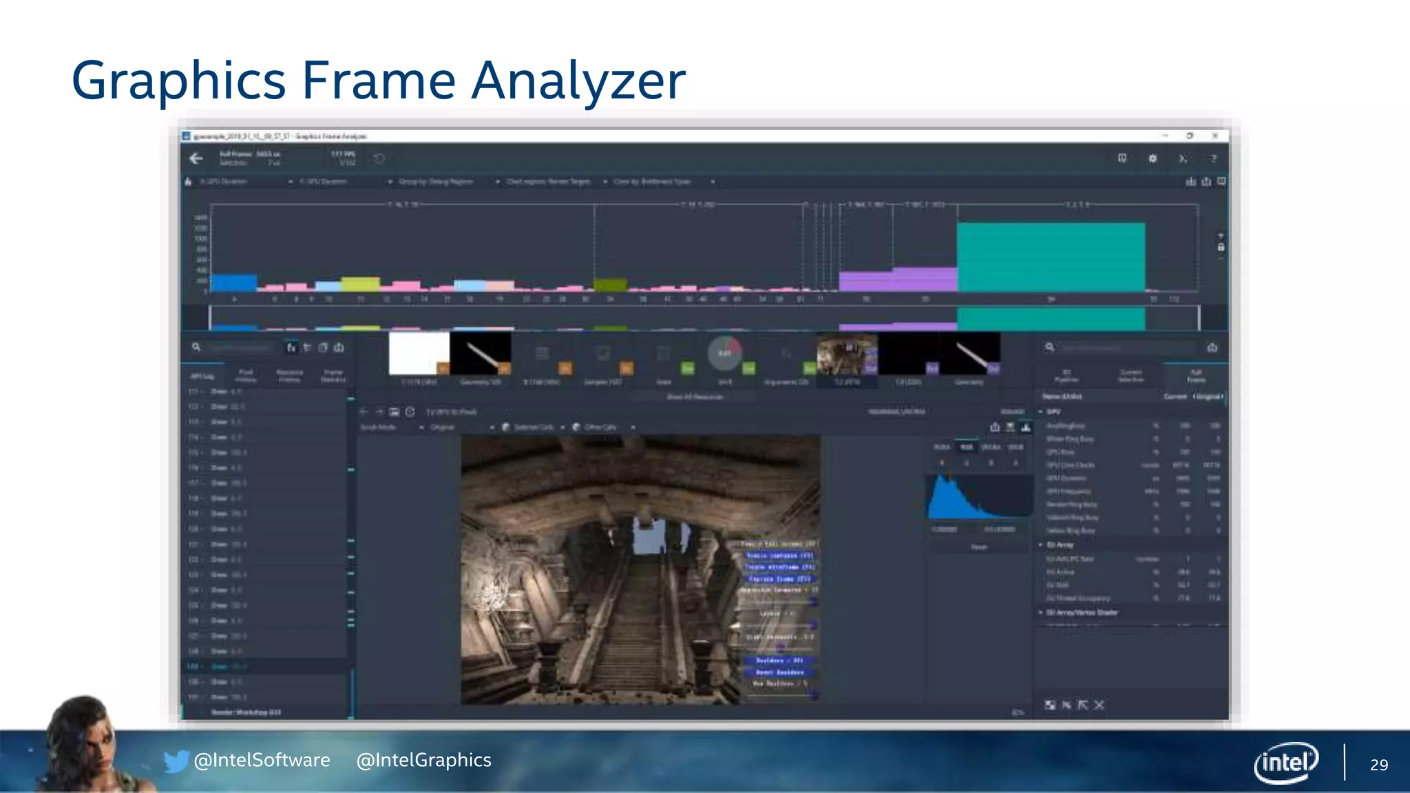 @IntelSoftware @IntelGraphics 29
Graphics Frame Analyzer
 