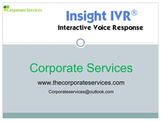 Corporate Services
www.thecorporateservices.com
Corporateservices@outlook.com
 