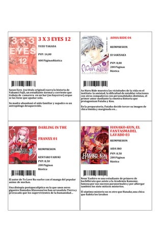 3 X 3 EYES 12
YUZO TAKADA
PVP: 14,00
400 PáginasRústica
Sazan Eyes (su título original) narra la historia de
Yakumo Fujii,...