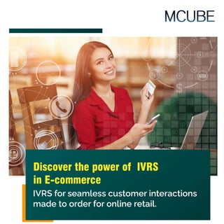 Advanced IVR Technology in E-commerce Sector