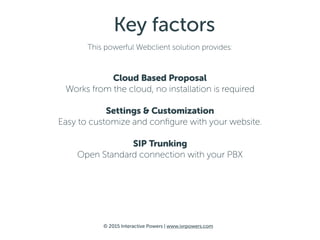 © 2016 Interactive Powers | www.ivrpowers.com
Webclient - Settings
 