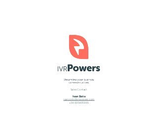 Sales Contact:
Ivan Sixto
ivan.sixto@ivrpowers.com
+34 699435965
 