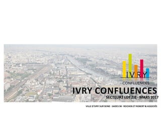 IVRY CONFLUENCESSECTEUR2 LOT 2J2 - MARS 2017
VILLE D’IVRY SUR SEINE - SADEV 94 - REICHEN ET ROBERT & ASSOCIÉS
version sur fond blanc
 