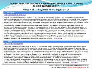 LINGUÍSTICA HISTÓRICA E LINGUÍSTICA DE CORPUS: UMA PROPOSTA PARA DICIONÁRIO
BILÍNGUE PORTUGUÊS-INGLÊS
VoTec – Visualização do termo língua em LH
 