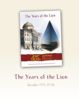 The Years of the Lion
     decades 1911-1950
 
