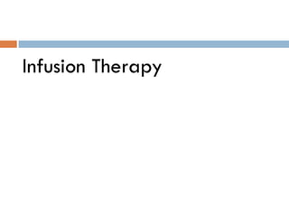 Infusion Therapy
 