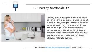 IV Therapy Scottsdale AZ
This city offers endless possibilities for fun. From
its vibrant nightlife and outdoor sporting activities to
cultural (Cowboys and girls head to Scottsdale for
an annual month-long rodeo event and join in on
the world’s largest horse-drawn parade) and
architectural gems (Frank Lloyd Wright’s winter
home and school Taliesin West is one of the most
popular tourist attractions in the state), there’s
always something for everyone.
Visit Our Website https://hydreight.com/hydreight-scottsdale/ or Call 480-907-0025
 