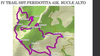 IV TRAIL SBT.PERIDOTITA 42K. BUCLE ALTO
 