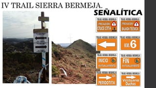 IV TRAIL SIERRA BERMEJA.
SEÑALÍTICA
 