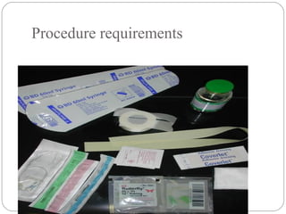 Procedure requirements
 