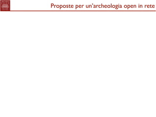 Proposte per un’archeologia open in rete
 