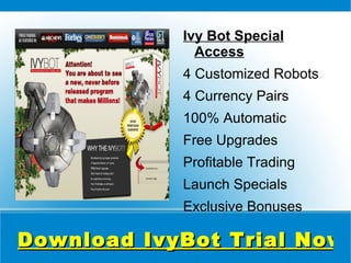 Download IvyBot Trial Now Ivy Bot Special Access ,[object Object]