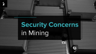 Grincon U.S. 2019 Security concerns in mining