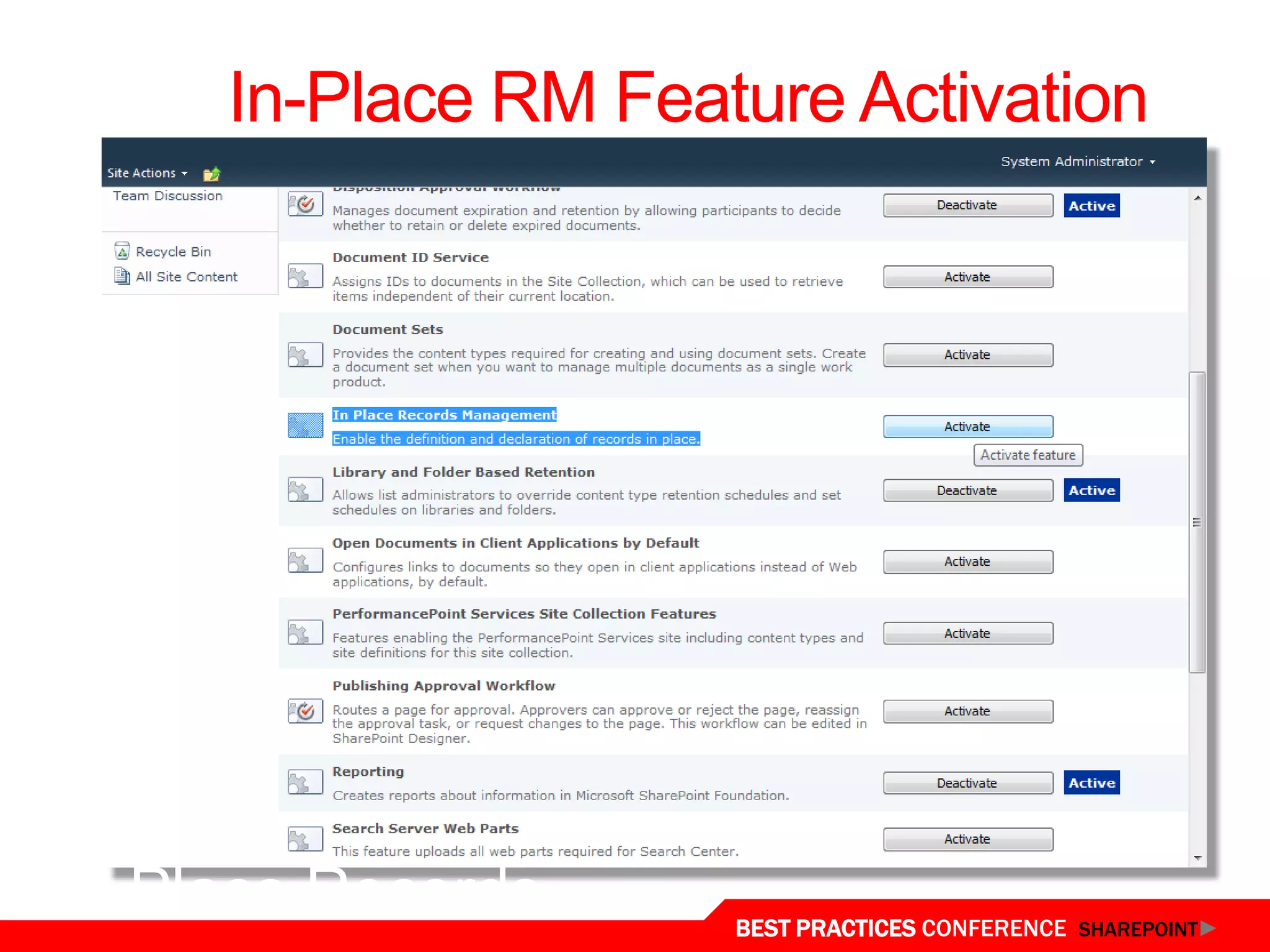 In-Place RM Feature Activation




In-Place Records     BEST PRACTICES CONFERENCE SHAREPOINT
 