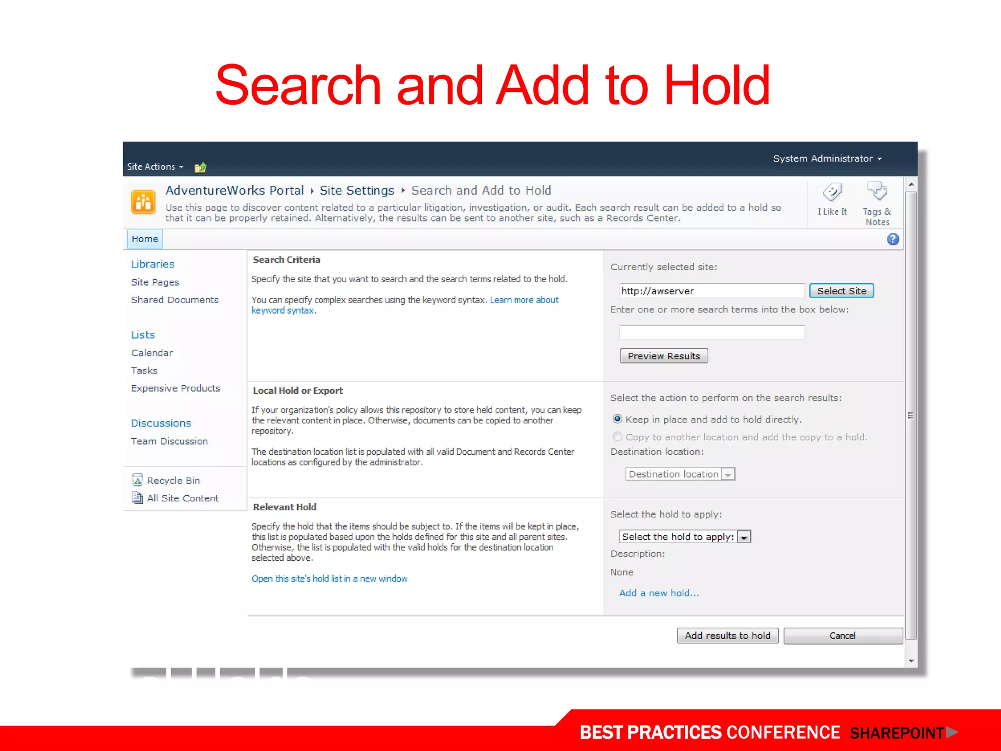Search and Add to Hold




Legal Holds
                    BEST PRACTICES CONFERENCE SHAREPOINT
 