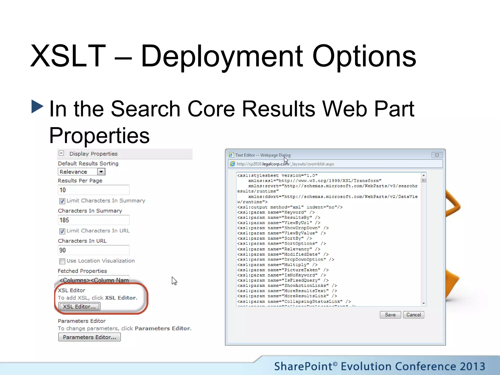 XSLT – Deployment Options
 In the Search Core Results Web Part
Properties
 