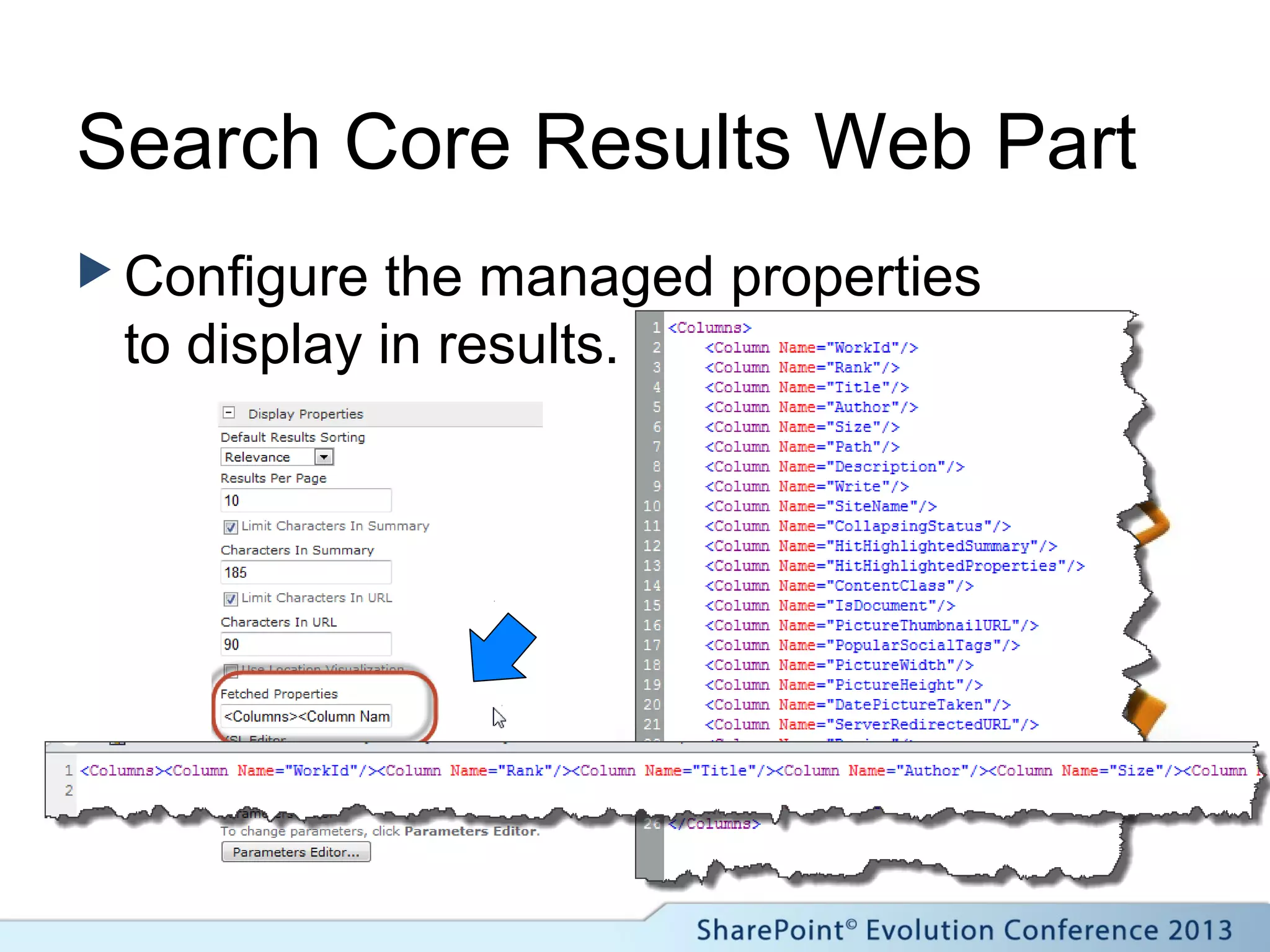 Search Core Results Web Part
 Configure the managed properties
to display in results.
 