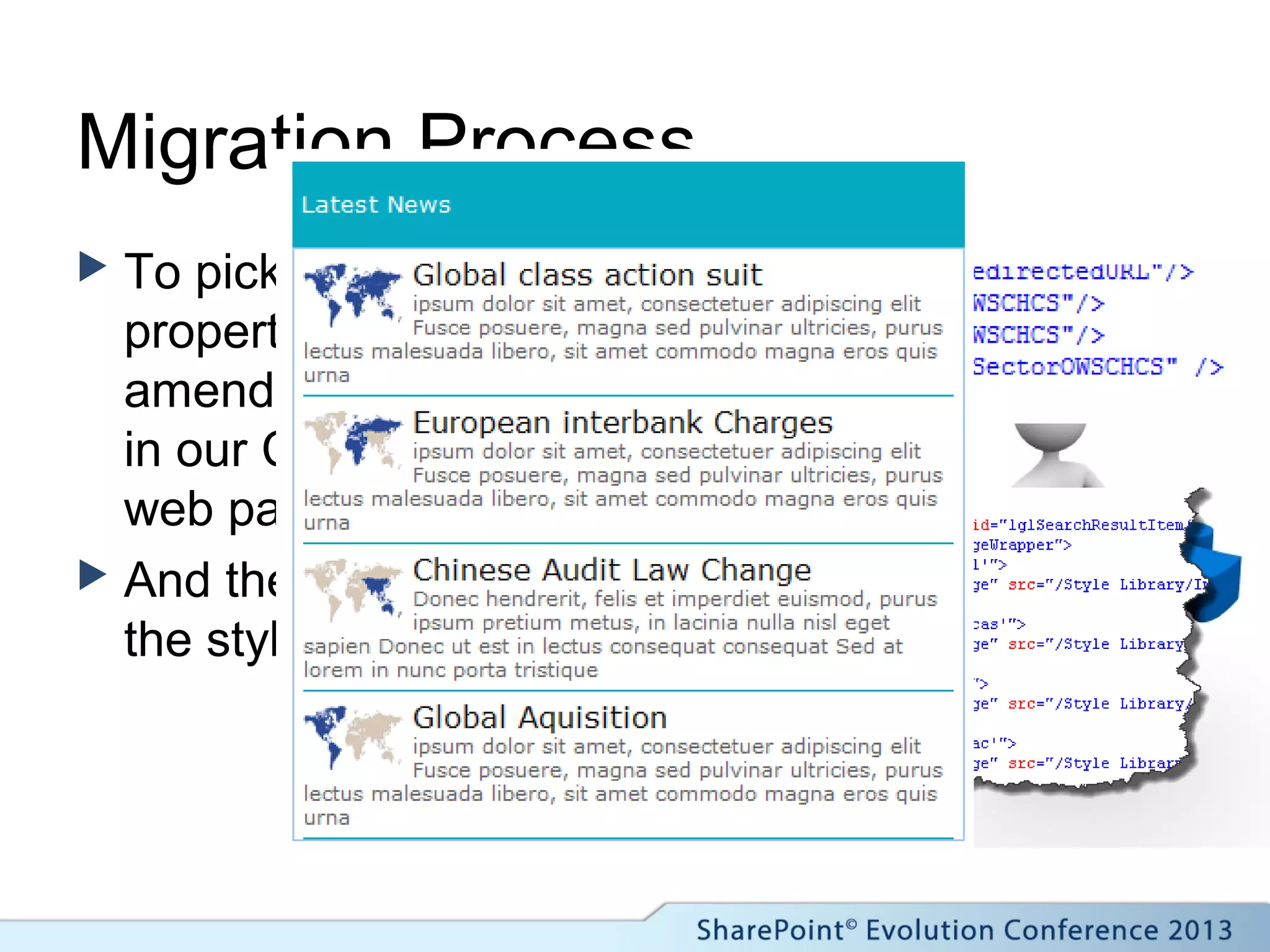 Migration Process
 To pick up the new
properties, we first
amend the columns
in our Core Results
web part
 And then the XSLT in
the style library.
 