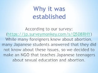 Why it was 
established 
https://jp.surveymonkey.com/s/Q5D8RHY 
 