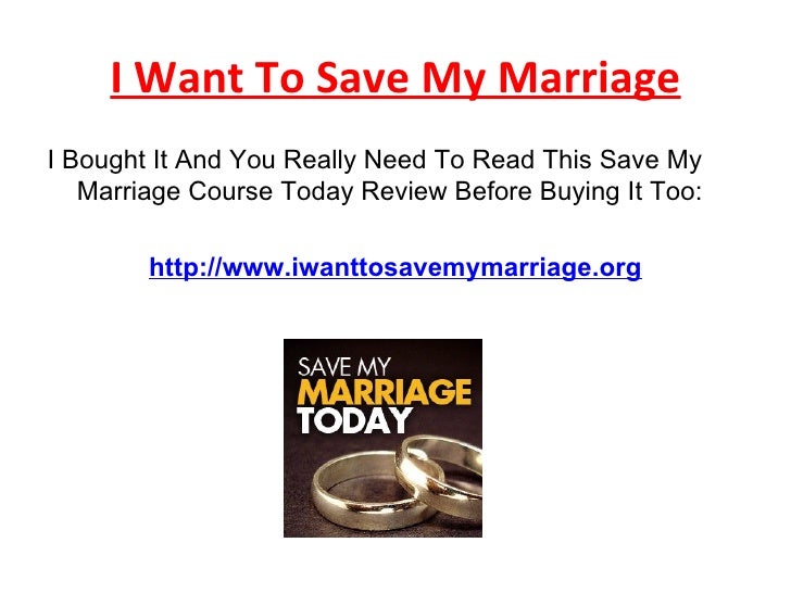 I Want To Save My Marriage