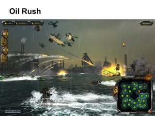 Oil Rush
 