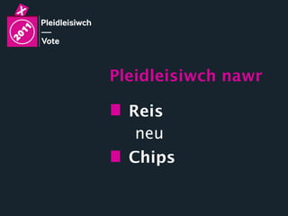 Pleidleisiwch nawr Reis neu Chips 