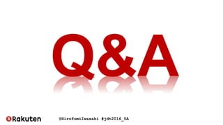 @HirofumiIwasaki #jdt2016_5A
 