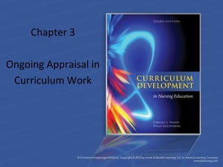 Chapter 3
Ongoing Appraisal in
Curriculum Work
 