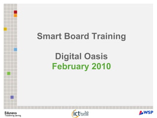Smart Board TrainingDigital OasisFebruary 2010 