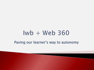 Paving our learner’s way to autonomy
 