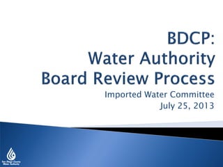 Imported Water Committee
July 25, 2013
 